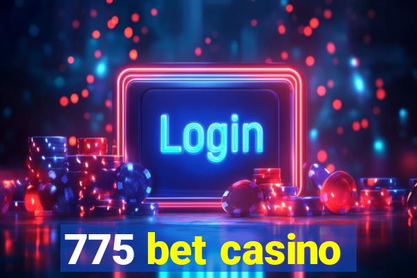 775 bet casino